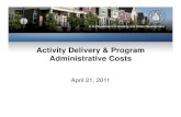 Activity Delivery & Program Administrative Costs...Administrative Cap • Planning and administration may not exceed the amount of: – 10% of NSP grant and NSP program income •