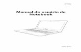 Manual do usuário de NotebookManual do usuário de Notebook 11 Preparando seu Notebook Estas são apenas instruções rápidas para a utilização de seu Notebook. Instale o elemento