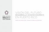 VISIÓN DEL FUTUROVISIÓN DEL FUTURO DESARROLLO SOCIOECONÓMICO EN PUERTO RICO MARTES, 4 DE MARZO DE 2014 | CÁMARA DE COMERCIO DE PUERTO RICO . EL HISTORIAL CREDITICIO DEMUESTRA CLARAMENTE