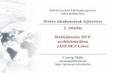 Webfejlesztés MVC architektúrában (ASP.NET)mcserep.web.elte.hu/data/education/2017-2018-2_WAF/elte... · WebfejlesztésMVC architektúrában • A Microsoft ASP.NET az ASP (Active