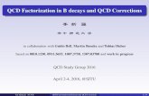 QCD Factorization in B decays and QCD Correctionsindico.ihep.ac.cn/event/5536/session/15/contribution/28/...QCD Factorization in B decays and QCD Corrections o # r u ¥ ﬁ › „