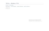 TCL• Roku TV...TCL• Roku TV User Guide Models: 32S3850, 40FS3850, 50FS3850 Version 6.2 English Illustrations in this guide are provided for reference only and may differ from actual