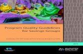 Program Quality Guidelines for Savings GroupsThe Program Quality Guidelines are addressed primarily to those facilitating agencies of Savings Groups, whether local, national, or international,