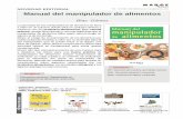 NOVEDAD EDITORIAL Manual del manipulador de alimentos · 2018. 9. 16. · Incluye cuestionarios de evaluación en cada unidad y un examen de evaluación para la obtención del carné