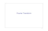 IP-L5 -Fourier Transform...Fourier Transform • Different formulations for the different classes of signals – Summary table: Fourier transforms with various combinations of continuous