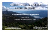 Climate Change and the Columbia Basin · 2020. 11. 27. · Climate Change and the Columbia Basin. Climate Information l Vulnerability/ Resilience Assessment of West Kootenay Forest