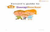 Tenant’s guide to...to The SwapTracker application form section of this User Guide. If your last name and postcode are not recognised, you may need to contact the landlord’s Mutual