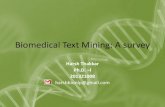 Biomedical Text Mining: A survey - Harsh Thakkarharshthakkar.in/wp-content/uploads/2015/07/Biomedical...tasks. • 0.85 for i2b2 tasks concept extraction tasks 2011 (O. Uzuner, 2011)