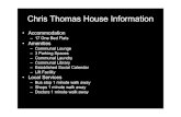 Presentation Chris Thomas House · Chris Thomas House Information • Accommodation – 17 One Bed Flats • Amenities – Communal Lounge – 3 Parking Spaces – Communal Laundry