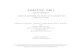 PARITTA PĀḶI · El Paritta-Pāḷi es una colección de once discursos de protección que se recitan diariamente en los monasterios de los países theravada. Salvo los versos introductorios