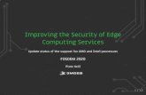 Computing Services Improving the Security of Edge...Feb 01, 2020  · coreboot (SRTM) GRUB2 TrenchBoot Landing Zone Linux+initramfs Run payload jmp kexec everything ;) S P I fl ash
