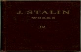 J. Stalin Works, Vol. 12 - BANNEDTHOUGHT.NET...J. V. Stalin denounces the anti-Party factional ac-tivities of Bukharin’s group, their double-dealing and their secret negotiations