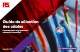 Guide de sélection des câbles - RS Components · 2019. 10. 13. · Septembre 2017 fr.rs-online.com/cables Guide de sélection des câbles Consultez notre large gamme de câbles