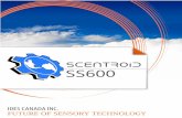 SCENTROiD SS600 · 2016. 4. 1. · ADVANTAGE THE SCENTROID SCENTROID E ˜ciency I ccuracy eliability I ntegrity: Sample pressurization causes condensation and odour losses. With the