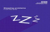 Sleeping problems - Leeds TH€¦ · The next most common problem is a disturbed sleep pattern, with frequent waking in the middle of the night and difficulty getting back to sleep.