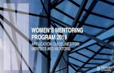 APPLICATION GUIDELINES FOR MENTEES AND MENTORS...MENTOR EXPRESSION OF INTEREST To become a mentor in the 2019 Women s Mentoring Program, please complete the Expression of Interest