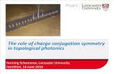 The role of charge conjugation symmetry in topological photonics · 2016. 7. 7. · The role of charge conjugation symmetry in topological photonics Henning Schomerus, ... Dirac systems