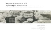 Wat is er van de sportjournalist? - ScriptieBank...Stefaan Van Volcem, ‘Jan Wauters’, Vlaams Weekblad (7 februari 1992), 1. 2 Inhoudsopgave Dankwoord 4 Inleiding 5 Vraagstelling