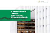 Lithuania. Your targets. Exceeded....inspiring Curonian Spit – a UNESCO heritage site – and Lithuania’s 5 National Parks, each within easy reach of Lithuania’s main cities.