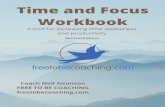 Time and Focus Workbook - FREE TO BE ADHD Coaching...Time and Focus Workbook A tool for increasing time awareness and productivity by using frequent pauses with guided inquiry As you