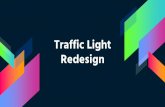 Traffic Light Redesign Blind Traffic Lights... · 2020. 6. 25. · › Polearm can extend to apply › Light hood can be used to guide pole. The Math › Sticker and pole arm part