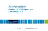 Embracing the Future with Enterprise Hybrid IT · 2016. 6. 2. · Embracing the Future with Enterprise Hybrid IT Executive Summary. Introduction Hybrid IT – sometimes described