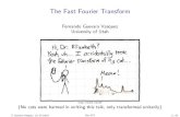 The Fast Fourier Transform - University of Utahfguevara/fft.pdf · 2012. 1. 26. · Fast Fourier Transform(1965 { Cooley and Tukey). The Dark Side of the Moon, Pink Floyd F. Guevara