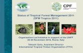 Status of Tropical Forest Management 2011 (SFM Tropics 2011) · Status of Tropical Forest Management 2011 (SFM Tropics 2011). •Estimates were made on the areas of natural PFEs which