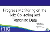 Progress Monitoring on the Job: Collecting and Reporting Data · 2020. 9. 11. · NTACT Progress Monitoring Sample Tools Ann Dawson Transition Coordinator Seymour High School. Reflecting