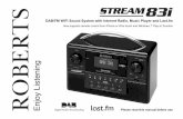 Stream 83i Issue 3a (CS4)...Stream 83i Sound System features The Roberts Stream 83i provides the following features in an attractive compact unit:- Listen to local, regional, national