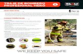 FT Traje de Bombero Hero - ABCD TRADING INT · 2018. 3. 10. · Los trajes de combate de incendios Sköld han sido diseñados para satisfacer las exigentes condiciones que los bomberos