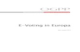 E-Voting in Europa - Politikberatungpolitikberatung.or.at/fileadmin/studien/wahlen/E-Voting.pdf4 In Österreich spielt E-Voting bis dato keine Rolle. Zu schwer wiegen nach wie vor