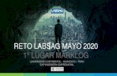 RETO LABSAG MAYO 2020 1° LUGAR MARKLOGlabsag.co.uk/reto/May2020/ppt/Marklog-1.pdf1 LUGAR MARKLOG UNIVERSIDAD CONTINENTAL - HUANCAYO –PERU EAP INGENIERIA EMPRESARIAL OBJETIVOS Obtener
