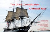 The U.S.S. Constitution A Virtual Toursce3c0752b973ab3f.jimcontent.com/download/version/...warship afloat • A museum ship moored in Boston harbor • One of the first ships commissioned