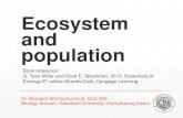 Ecosystem and population - Kasetsart Universitybio.flas.kps.ku.ac.th/courses/111/Eco_pop.pdf · 2019. 10. 23. · Ecosystem and population Dr. Bongkot Wichachucherd, SC2-303 Biology