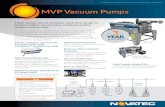 MVP Vacuum Pumps - Novatec · PDF file 2/8/2019  · Form # MVP 08 FEB 2019 Model Number MVP-7.5 MVP-10 MVP-15 MVP-20 Pump power Hp 7.5 10 15 20 Inlet O.D. 2” 2.5” 3” 3.5”