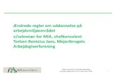 Ændrede regler om uddannelse på arbejdsmiljøområdet v…baujordtilbord.dk/Files/Billeder/BARjobo/pdf/090910... · 2010. 9. 9. · v/sekretær for MIA, chefkonsulent Torben Rentzius