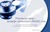 Fibrilacija atrija terapija varfarinom i NOAC-ima · 2020. 4. 17. · Fibrilacija atrija – terapija varfarinom i NOAC-ima Dr.sc. Jasna Vučak, spec.obiteljske medicine Dr. Marijana
