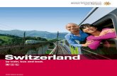 Switzerland - Portal · 2009. 6. 17. · rural Switzerland and the charm of smaller towns and villages. Naturally also operating to a synchronised timetable. You’ll certainly not
