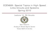 ECEN689: Special Topics in High-Speed Links Circuits and ...• RX Circuits • RX parameters • RX static amplifiers • Clocked comparators • Circuits • Characterization techniques