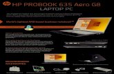 HP PROBOOK 635 Aero G8...HP ProBook 635 Aero G8 Laptop PC Processor Next generation AMD Ryzen processors Display 13.3” diagonal FHD (1920 x 1080) Anti-glare with HP Sure View …
