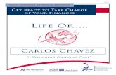 Life of Carlos Chavez April 10 · 2017. 9. 13. · Carlos Chavez Carlos gives his Nana, Martha, a kiss, grabs his track shoes and runs out the door to his car. He received the car