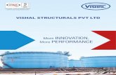 Vishal Brochure A4 Pagenation...Vishal Structurals Pvt. Ltd. (VSPL) is an ISO 9001:2008, ISO 14001:2004 & OHSAS 18001:2007 Certified Engineering Company Constructing in LSTK / EPCM
