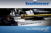 A CLASS OF IT´S OWN- THE PREMIUMCUT - Bullmerusing bullmer’s machines. Based on the machine design customized for individu-al customers, bullmer is in a position to develop and
