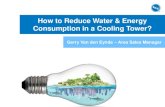 How to Reduce Water & Energy Consumption in a Cooling Tower? · 2019. 4. 29. · Agenda. Ways to Reduce Energy Consumption • System Optimization • Innovative Technologies •