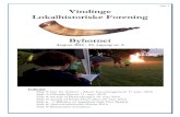 Side 1 Vindinge Lokalhistoriske Forening Byhornet Aug. 2016 - 2... · 2017. 5. 8. · Axel Nielsen kommer på besøg. Han vil forsøge at oprette en interessegruppe omkring Stålmosens