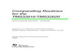 Companding Routines for the TMS32010/TMS32020Companding Routines for the TMS32010/TMS32020 Abstract This report discusses companding routines. Companding is required for applications