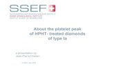 About the platelet peak of HPHT- treated diamonds of type IaBefore HPHT After HPHT There are plenty of valuable publications for describing the HPHT treatment. But there are very few