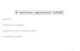 Il sistema operativo UNIX · 2006. 10. 11. · File in Unix • Come in qualunque sistema operativo, anche in Unix dati e codice sono memorizzati su ﬁle (sequenza di byte). •