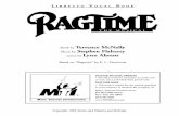 Terrence McNally Stephen Flaherty Lynn AhrensLIBRETTO VOCAL BOOK Book by Terrence McNally Music by Stephen Flaherty Lyrics by Lynn Ahrens Based on "Ragtime" by E. L. Doctorow MUSIC